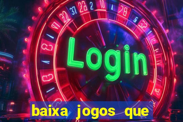 baixa jogos que ganha dinheiro de verdade